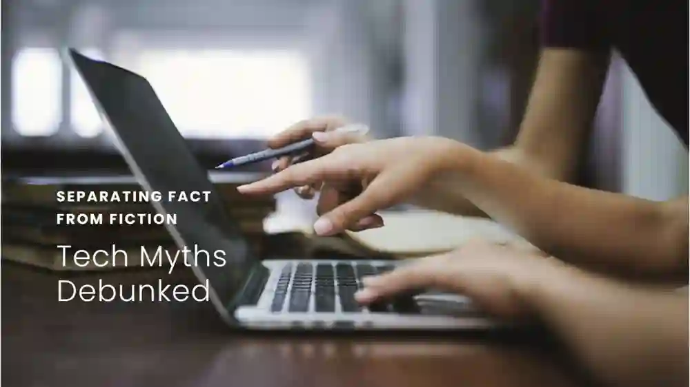  Tech Myths Debunked: What Really Works and What Doesn’t